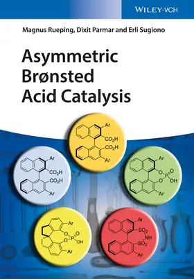 Rueping / Parmar / Sugiono |  Asymmetric Brønsted Acid Catalysis | Buch |  Sack Fachmedien