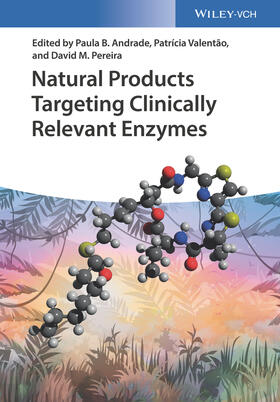 Andrade / Valentao / Pereira |  Natural Products Targeting Clinically Relevant Enzymes | Buch |  Sack Fachmedien