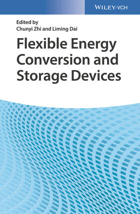Zhi / Dai |  Flexible Energy Conversion and Storage Devices | Buch |  Sack Fachmedien