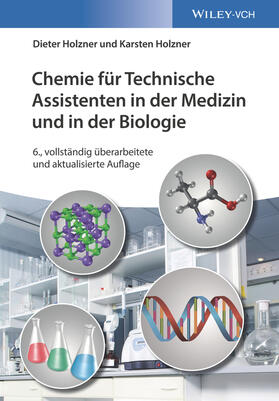 Holzner |  Chemie für Technische Assistenten in der Medizin und in der Biologie | Buch |  Sack Fachmedien