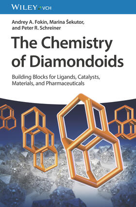 Fokin / Sekutor / Schreiner |  The Chemistry of Diamondoids | Buch |  Sack Fachmedien