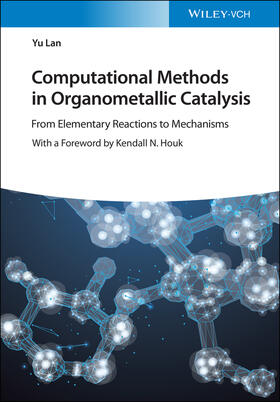 Lan |  Computational Methods in Organometallic Catalysis | Buch |  Sack Fachmedien