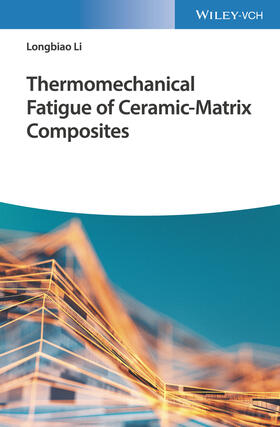 Li |  Thermomechanical Fatigue of Ceramic-Matrix Composites | Buch |  Sack Fachmedien