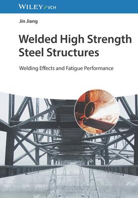 Jiang |  Welded High Strength Steel Structures | Buch |  Sack Fachmedien