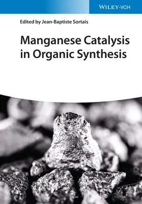 Sortais |  Manganese Catalysis in Organic Synthesis | Buch |  Sack Fachmedien