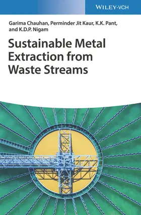 Chauhan / Kaur / Pant |  Sustainable Metal Extraction from Waste Streams | Buch |  Sack Fachmedien