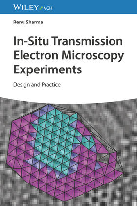 Sharma |  In-Situ Transmission Electron Microscopy Experiments | Buch |  Sack Fachmedien