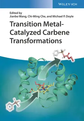 Wang / Che / Doyle |  Transition Metal-Catalyzed Carbene Transformations | Buch |  Sack Fachmedien