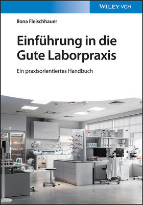 Fleischhauer |  Einführung in die Gute Laborpraxis | Buch |  Sack Fachmedien