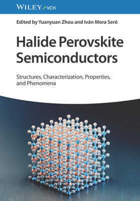 Zhou / Mora-Seró |  Halide Perovskite Semiconductors | Buch |  Sack Fachmedien