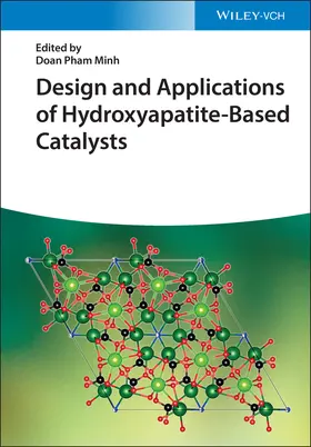 Pham Minh |  Design and Applications of Hydroxyapatite-Based Catalysts | Buch |  Sack Fachmedien