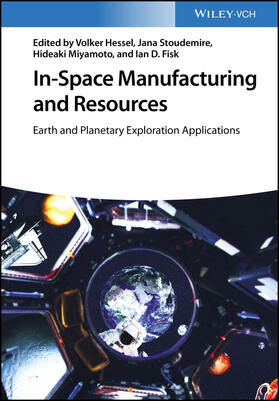 Hessel / Stoudemire / Miyamoto |  In-Space Manufacturing and Resources | Buch |  Sack Fachmedien