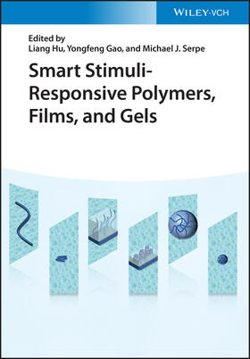 Hu / Gao / Serpe |  Smart Stimuli-Responsive Polymers, Films, and Gels | Buch |  Sack Fachmedien