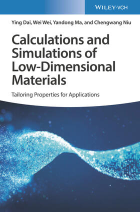 Dai / Wei / Ma |  Calculations and Simulations of Low-Dimensional Materials | Buch |  Sack Fachmedien
