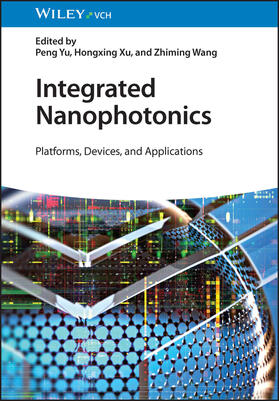 Yu / Xu / Wang |  Integrated Nanophotonics | Buch |  Sack Fachmedien