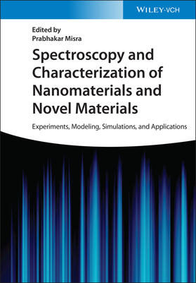 Misra |  Spectroscopy and Characterization of Nanomaterials and Novel | Buch |  Sack Fachmedien