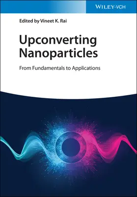 Rai |  Upconverting Nanoparticles | Buch |  Sack Fachmedien