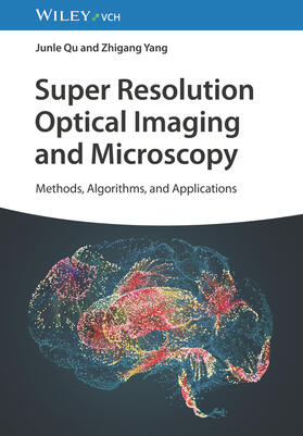 Qu / Yang |  Super Resolution Optical Imaging and Microscopy | Buch |  Sack Fachmedien