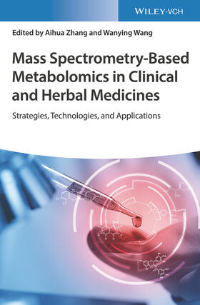 Zhang / Wang |  Mass Spectrometry-Based Metabolomics in Clinical and Herbal Medicines | Buch |  Sack Fachmedien