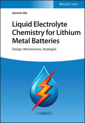 Ma |  Liquid Electrolyte Chemistry for Lithium Metal Batteries | Buch |  Sack Fachmedien