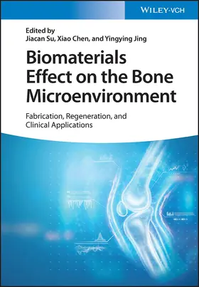 Su / Chen / Jing |  Biomaterials Effect on the Bone Microenvironment | Buch |  Sack Fachmedien