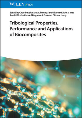Muthukumar / Krishnasamy / Thiagamani |  Tribological Properties, Performance, and Applications of Biocomposites | Buch |  Sack Fachmedien