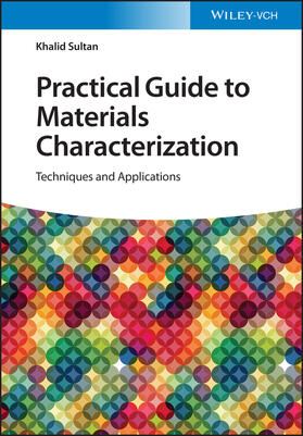 Sultan |  Practical Guide to Materials Characterization | Buch |  Sack Fachmedien