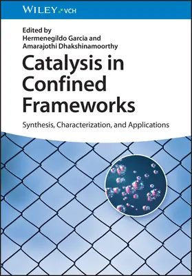 Garcia / Dhakshinamoorthy / García |  Catalysis in Confined Frameworks | Buch |  Sack Fachmedien