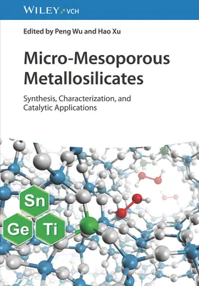 Wu / Xu |  Micro-Mesoporous Metallosilicates | Buch |  Sack Fachmedien