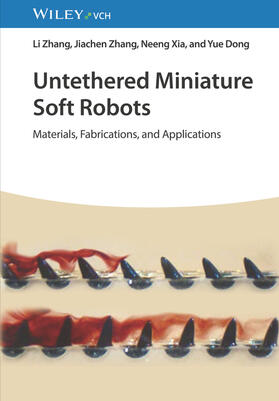 Zhang / Xia / Dong |  Untethered Miniature Soft Robots | Buch |  Sack Fachmedien