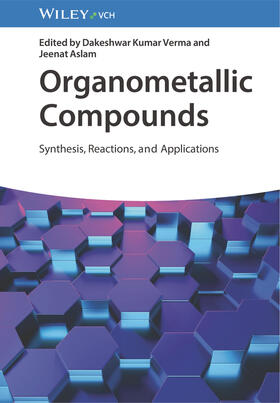 Verma / Aslam |  Organometallic Compounds | Buch |  Sack Fachmedien