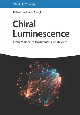 Akagi |  Chiral Luminescence. 2 volumes | Buch |  Sack Fachmedien