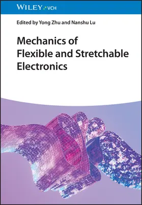 Zhu / Lu |  Mechanics of Flexible and Stretchable Electronics | Buch |  Sack Fachmedien