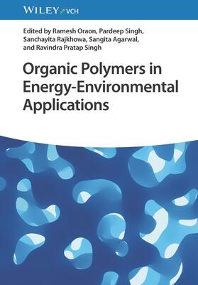 Oraon / Singh / Rajkhowa |  Organic Polymers in Energy-Environmental Applications | Buch |  Sack Fachmedien