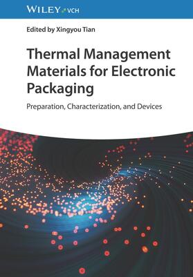 Tian |  Thermal Management Materials for Electronic Packaging | Buch |  Sack Fachmedien
