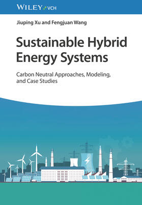 Xu / Wang | Sustainable Hybrid Energy Systems | Buch | 978-3-527-35243-2 | sack.de