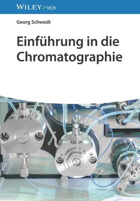 Schwedt |  Einführung in die Chromatographie | Buch |  Sack Fachmedien