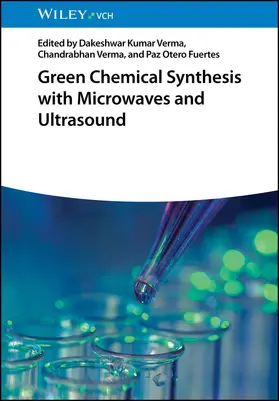 Verma / Otero Fuertes / Otero |  Green Chemical Synthesis with Microwaves and Ultrasound | Buch |  Sack Fachmedien