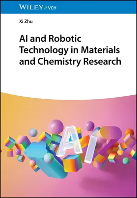 Zhu |  AI and Robotic Technology in Materials and Chemistry Research | Buch |  Sack Fachmedien