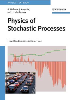 Mahnke / Kaupuzs / Lubashevsky |  Mahnke, R: Physics of Stochastic Processes | Buch |  Sack Fachmedien