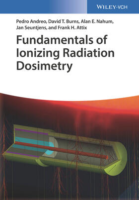 Andreo / Burns / Nahum |  Andreo, P: Fundamentals of Ionizing Radiation Dosimetry | Buch |  Sack Fachmedien