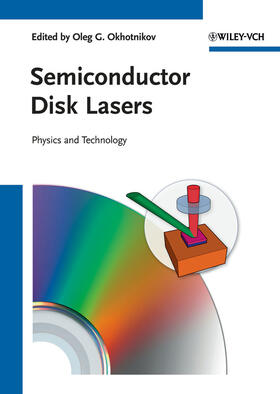 Okhotnikov |  Semiconductor Disk Lasers | Buch |  Sack Fachmedien