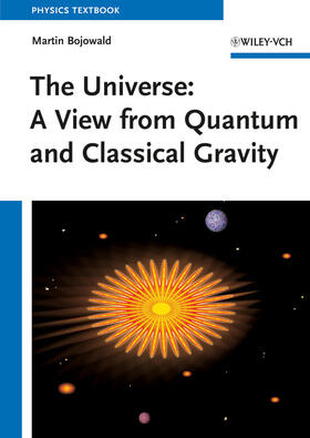 Bojowald |  The Universe: A View from Classical and Quantum Gravity | Buch |  Sack Fachmedien