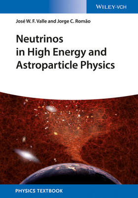 Valle / Romão |  Neutrinos in High Energy and Astroparticle Physics | Buch |  Sack Fachmedien