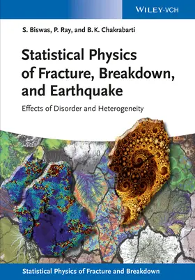 Biswas / Ray / Chakrabarti |  Statistical Physics of Fracture, Breakdown, and Earthquake | Buch |  Sack Fachmedien