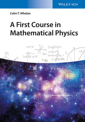 Whelan |  A First Course in Mathematical Physics | Buch |  Sack Fachmedien