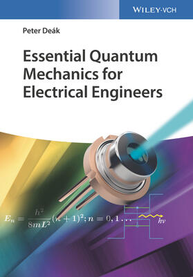 Deák |  Deák, P: Essential Quantum Mechanics for Electrical Engineer | Buch |  Sack Fachmedien