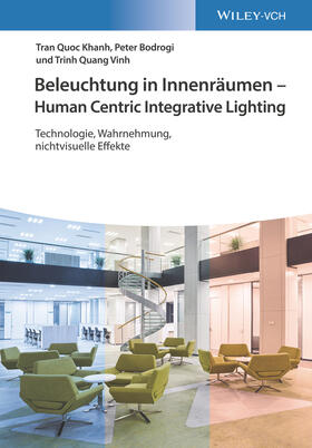 Khanh / Bodrogi / Vinh |  Beleuchtung in Innenräumen - Human Centric Integrative Lighting | Buch |  Sack Fachmedien