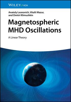 Leonovich / Mazur / Klimushkin |  Magnetospheric MHD Oscillations | Buch |  Sack Fachmedien