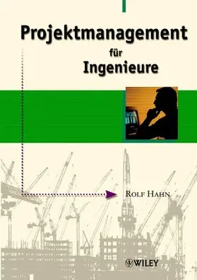 Hahn |  Projektmanagement für Ingenieure | Buch |  Sack Fachmedien